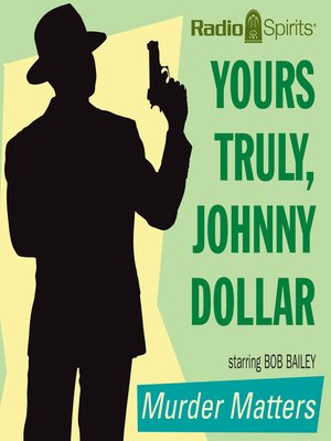 cover image of Yours Truly, Johnny Dollar: Murder Matters